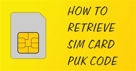 how to unblock smart sim card 2016|3 Primary Places to Find PUK Code for .